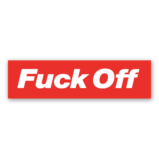 Fuck Off Sticker