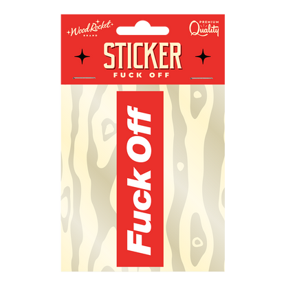 Fuck Off Sticker